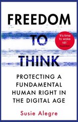 Freedom to Think: Protecting a Fundamental Human Right in the Digital Age Main hind ja info | Ühiskonnateemalised raamatud | kaup24.ee