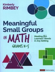 Meaningful Small Groups in Math, Grades K-5: Meeting All Learners' Needs in Any Setting цена и информация | Книги для подростков и молодежи | kaup24.ee