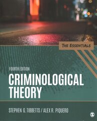 Criminological Theory: The Essentials 4th Revised edition цена и информация | Книги по социальным наукам | kaup24.ee
