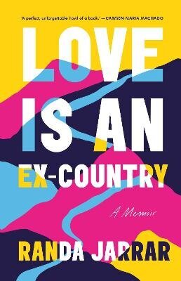 Love is an Ex-Country hind ja info | Elulooraamatud, biograafiad, memuaarid | kaup24.ee