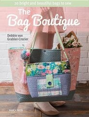 Bag Boutique: 20 Bright and Beautiful Bags to Sew цена и информация | Книги о питании и здоровом образе жизни | kaup24.ee