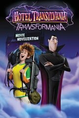 Hotel Transylvania Transformania Movie Novelization hind ja info | Noortekirjandus | kaup24.ee