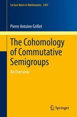 Cohomology of Commutative Semigroups: An Overview 1st ed. 2022 цена и информация | Книги по экономике | kaup24.ee