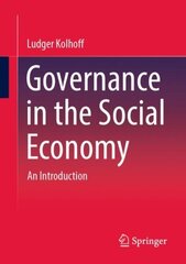 Governance in the Social Economy: An Introduction 1st ed. 2022 цена и информация | Книги по экономике | kaup24.ee