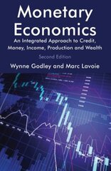 Monetary Economics: An Integrated Approach to Credit, Money, Income, Production and Wealth 2012 2nd ed. 2012 цена и информация | Книги по экономике | kaup24.ee