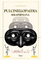 Pulcinellopaedia Seraphiniana hind ja info | Kunstiraamatud | kaup24.ee