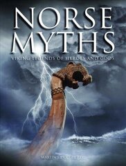 Norse Myths: Viking Legends of Heroes and Gods hind ja info | Fantaasia, müstika | kaup24.ee
