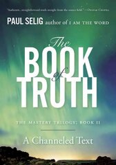 Book of truth: the master trilogy: book II hind ja info | Eneseabiraamatud | kaup24.ee