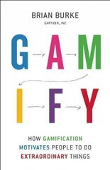 Gamify: How Gamification Motivates People to Do Extraordinary Things hind ja info | Majandusalased raamatud | kaup24.ee