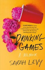 Drinking Games: A Memoir цена и информация | Самоучители | kaup24.ee
