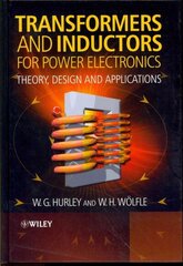 Transformers and Inductors for Power Electronics - Theory, Design and Applications hind ja info | Ühiskonnateemalised raamatud | kaup24.ee