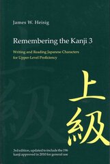 Remembering the Kanji 3: Writing and Reading the Japanese Characters for Upper Level Proficiency 3rd Revised edition цена и информация | Пособия по изучению иностранных языков | kaup24.ee