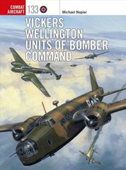 Vickers Wellington Units of Bomber Command цена и информация | Исторические книги | kaup24.ee