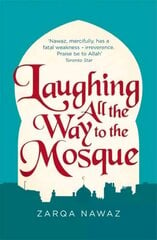 Laughing All the Way to the Mosque: The Misadventures of a Muslim Woman hind ja info | Elulooraamatud, biograafiad, memuaarid | kaup24.ee