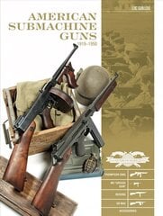 American Submachine Guns 1919-1950: Thompson SMG, M3 Grease Gun, Reising, UD M42 and Accessories: Thompson SMG, M3 Grease Gun, Reising, UD M42, and Accessories цена и информация | Книги по социальным наукам | kaup24.ee