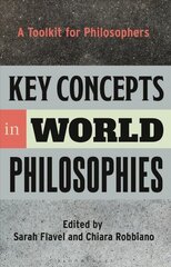 Key Concepts in World Philosophies: A Toolkit for Philosophers hind ja info | Ajalooraamatud | kaup24.ee