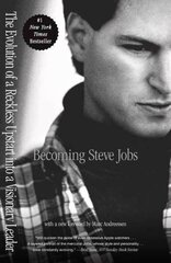 Becoming Steve Jobs: The Evolution of a Reckless Upstart into a Visionary Leader цена и информация | Биографии, автобиогафии, мемуары | kaup24.ee