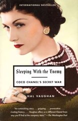 Sleeping with the Enemy: Coco Chanel's Secret War цена и информация | Биографии, автобиогафии, мемуары | kaup24.ee