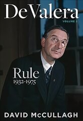 De Valera: Rule (1932-1975) цена и информация | Биографии, автобиогафии, мемуары | kaup24.ee