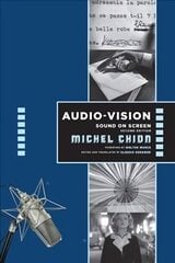 Audio-Vision: Sound on Screen second edition hind ja info | Kunstiraamatud | kaup24.ee
