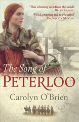 Song of Peterloo: heartbreaking historical tale of courage in the face of tragedy цена и информация | Фантастика, фэнтези | kaup24.ee