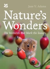 Nature's Wonders: Moments That Mark the Seasons цена и информация | Энциклопедии, справочники | kaup24.ee