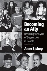 Becoming an Ally, 3rd Edition: Breaking the Cycle of Oppression in People 3rd Revised edition hind ja info | Ühiskonnateemalised raamatud | kaup24.ee