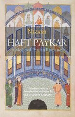 Haft Paykar: A Medieval Persian Romance hind ja info | Ajalooraamatud | kaup24.ee