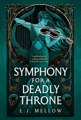 Symphony for a Deadly Throne цена и информация | Фантастика, фэнтези | kaup24.ee