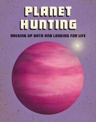 Planet Hunting: Racking Up Data and Looking for Life hind ja info | Noortekirjandus | kaup24.ee