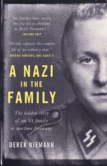 Nazi in the Family: The hidden story of an SS family in wartime Germany цена и информация | Биографии, автобиогафии, мемуары | kaup24.ee