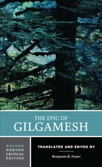Epic of Gilgamesh: A Norton Critical Edition Second Edition цена и информация | Поэзия | kaup24.ee
