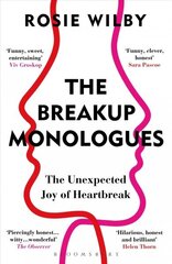 Breakup Monologues: The Unexpected Joy of Heartbreak цена и информация | Самоучители | kaup24.ee