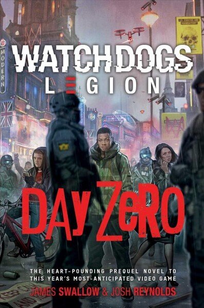 Watch Dogs Legion: Day Zero: A Watch Dogs: Legion Novel Paperback Original цена и информация | Fantaasia, müstika | kaup24.ee