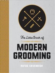 Little Book of Modern Grooming: How to Look Sharp and Feel Good hind ja info | Eneseabiraamatud | kaup24.ee