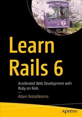 Learn Rails 6: Accelerated Web Development with Ruby on Rails 1st ed. цена и информация | Книги по экономике | kaup24.ee