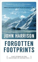 Forgotten Footprints: Lost Stories in the Discovery of Antarctica цена и информация | Путеводители, путешествия | kaup24.ee