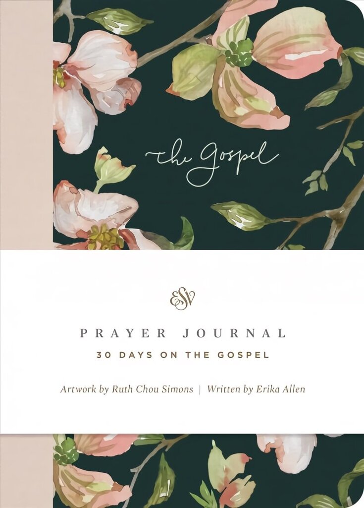 ESV Prayer Journal: 30 Days on the Gospel hind ja info | Usukirjandus, religioossed raamatud | kaup24.ee