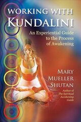 Working with Kundalini: An Experiential Guide to the Process of Awakening цена и информация | Самоучители | kaup24.ee
