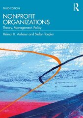 Nonprofit Organizations: Theory, Management, Policy 3rd edition hind ja info | Majandusalased raamatud | kaup24.ee