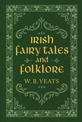 Irish Fairy Tales and Folklore цена и информация | Фантастика, фэнтези | kaup24.ee