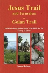 Jesus Trail & Jerusalem - The Golan Trail: Two trails in one ultralight guide 2nd edition hind ja info | Tervislik eluviis ja toitumine | kaup24.ee