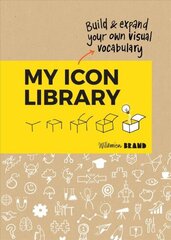 My Icon Library: Build & Expand Your Own Visual Vocabulary hind ja info | Majandusalased raamatud | kaup24.ee