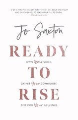 Ready to Rise: Own Your Voice, Gather Your Community, Step into Your Influence цена и информация | Духовная литература | kaup24.ee