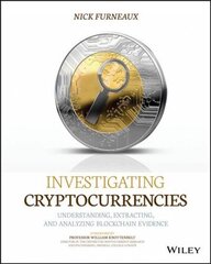 Investigating Cryptocurrencies - Understanding, Extracting, and Analyzing Blockchain Evidence hind ja info | Entsüklopeediad, teatmeteosed | kaup24.ee