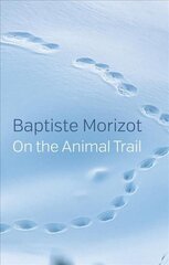 On the Animal Trail hind ja info | Ühiskonnateemalised raamatud | kaup24.ee