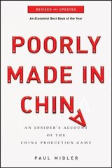 Poorly Made in China - An Insider's Account of the China Production Game, Revised and Updated Revised and Updated Edition hind ja info | Majandusalased raamatud | kaup24.ee