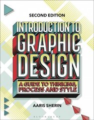 Introduction to Graphic Design: A Guide to Thinking, Process, and Style 2nd edition hind ja info | Kunstiraamatud | kaup24.ee