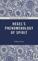 Routledge Guidebook to Hegel's Phenomenology of Spirit hind ja info | Ajalooraamatud | kaup24.ee