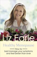 Healthy Menopause: How to best manage your symptoms and feel better than ever цена и информация | Самоучители | kaup24.ee